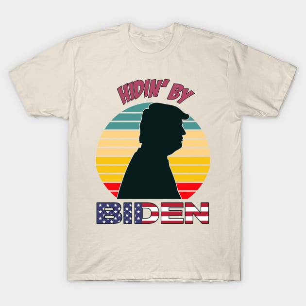 Hidin' by Biden T-Shirt by OldTony